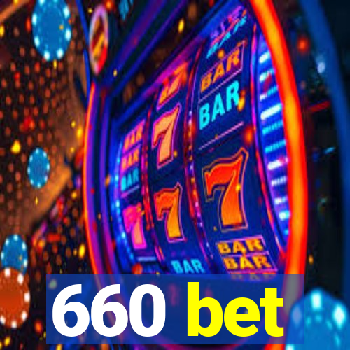 660 bet
